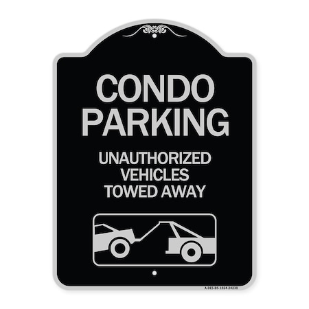 Signmission Condo Parking Unauthorized Vehicles Towed Away Heavy-Gauge Aluminum Sign, 24" x 18", BS-1824-24238 A-DES-BS-1824-24238